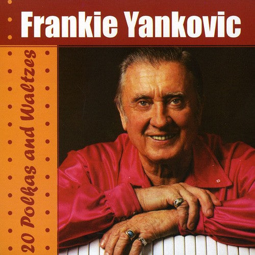 YANKOVIC, FRANKIE - 20 POLKA'SAND WALTZE