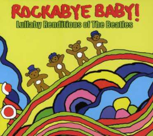 ROCKABYE BABY! LULLABY RENDITIONS OF THE - CD