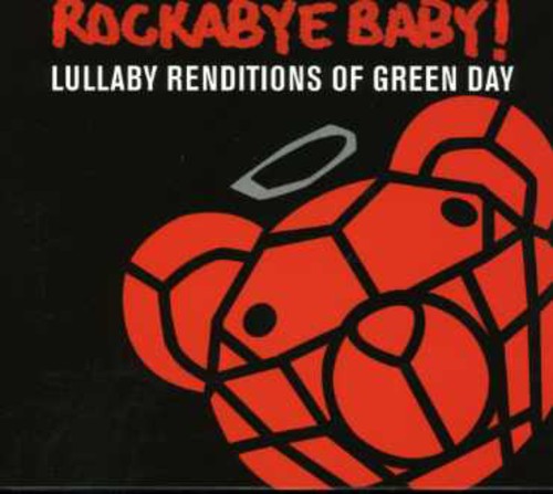 ROCKABYE BABY! LULLABY RENDITIONS OF GRE - CD
