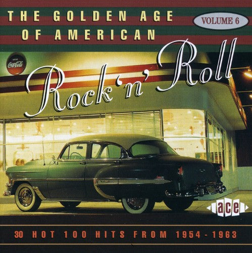 VOL 6-GOLDEN AGE OF AMERICAN ROCK 'N ROL - CD