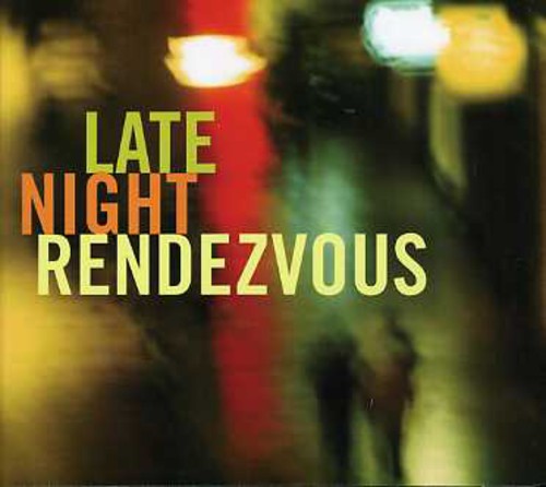 LATE NIGHT RENDEZVOUS - CD