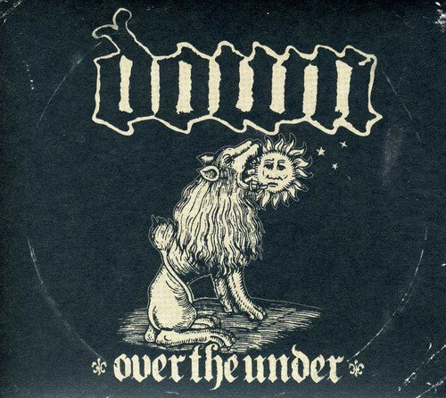 DOWN III: OVER THE UNDER - CD