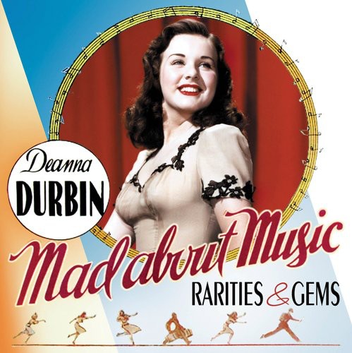 DURBIN, DEANNA - MAD ABOUT MUSIC: RARITI - CD