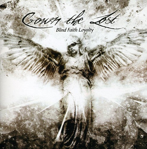 CROWN THE LOST - BLIND FAITH LOYALTY - CD