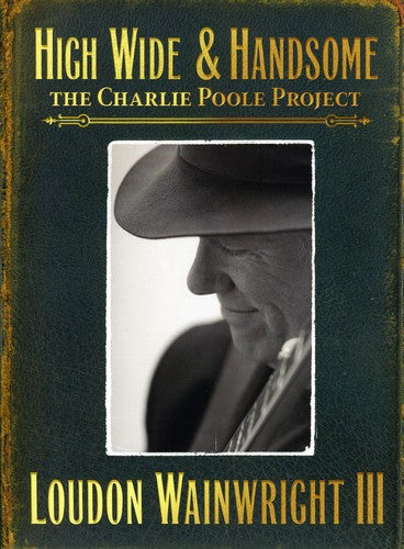 HIGH WIDE & HANDSOME: THE CHARLIE POOLE - CD