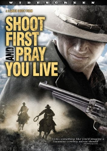 SHOOT FIRST AND PRAY YOU LIVE - DVD