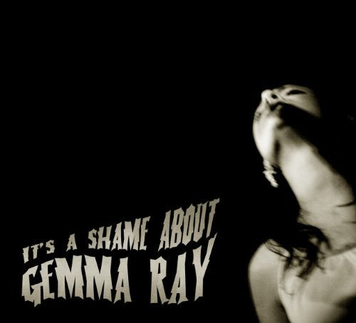 IT'S A SHAME ABOUT GEMMA RAY - CD