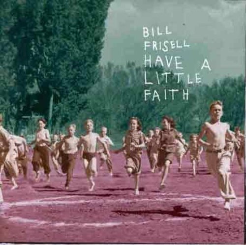 HAVE A LITTLE FAITH - CD