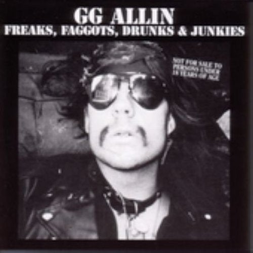 ALLIN, GG - FREAKS, FAGGOTS, DRUNKS & J - CD