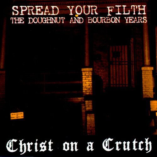 SPREAD YOUR FILTH: DOUGHNUT & BOURBON YEARS - CD