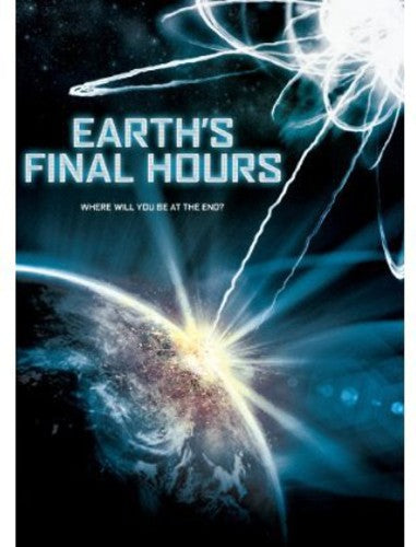 EARTHS FINAL HOURS - DVD