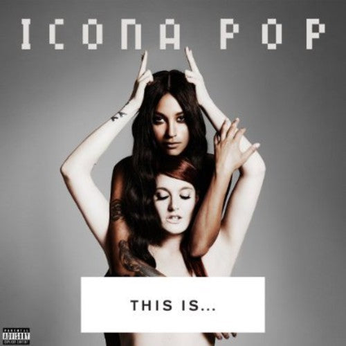 THIS IS...ICONA POP - CD
