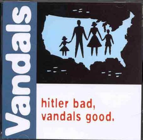 HITLER BAD VANDALS GOOD - CD