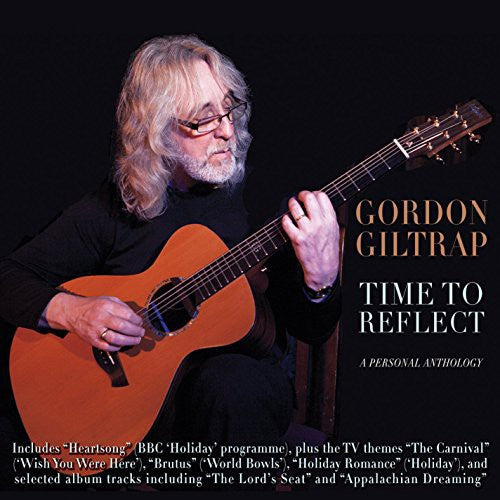GILTRAP, GORDON - TIME TO REFLECT: A PER - CD