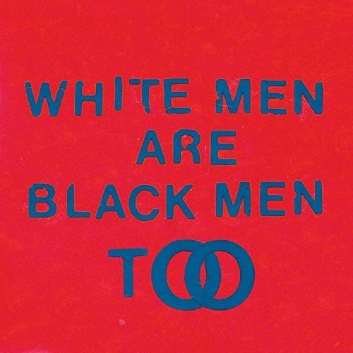WHITE MEN ARE BLACK MEN TOO - CD