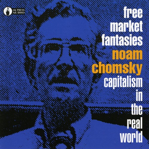 FREE MARKET FANTASIES: CAPITALISM IN THE - CD
