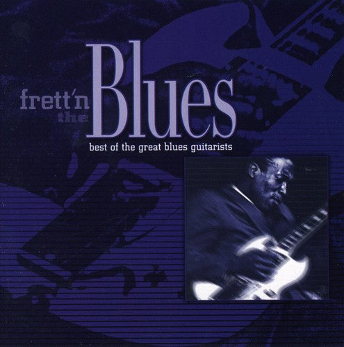 FRETTN THE BLUES: BEST OF GUITAR... - CD