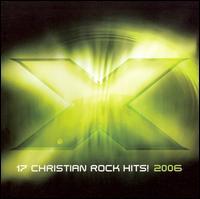 X 2006: 17 CHRISTIAN ROCK HITS - CD