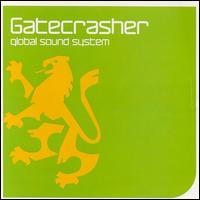 GATECRASHER: GLOBAL SOUND SYSTEM - CD