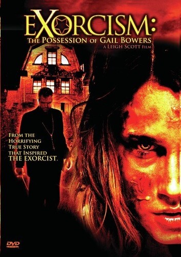 EXORCISM:POSSESSION OF GAIL BOWERS - DVD