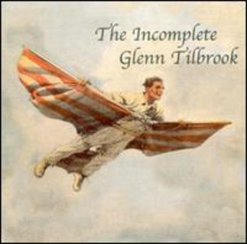 INCOMPLETE GLENN TILBROOK - CD