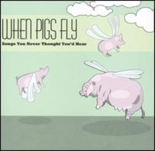 WHEN PIGS FLY - CD