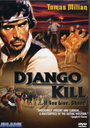 DJANGO KILL: IF YOU LIVE, SHOOT! - DVD