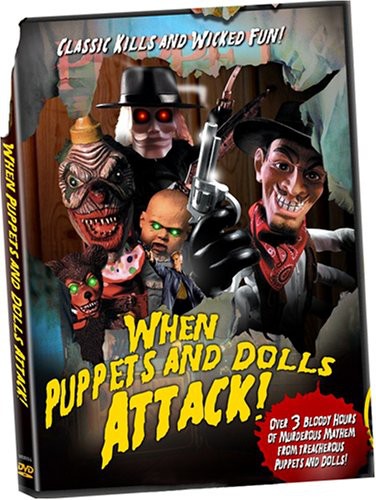 WHEN PUPPETS AND DOLLS ATTACK! - DVD