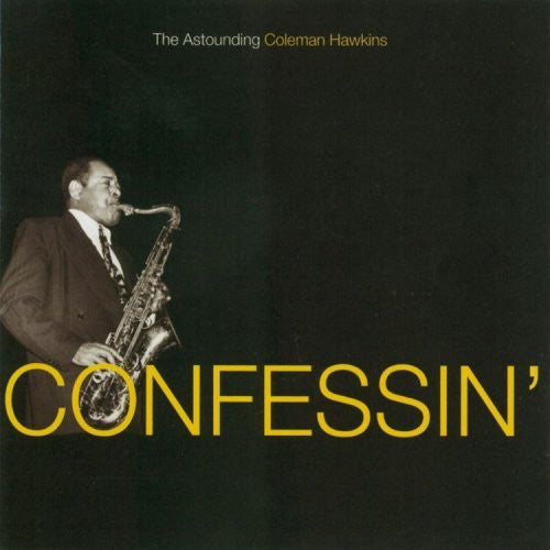CONFESSIN': THE ASTOUNDING COLEMAN HAWKI - CD